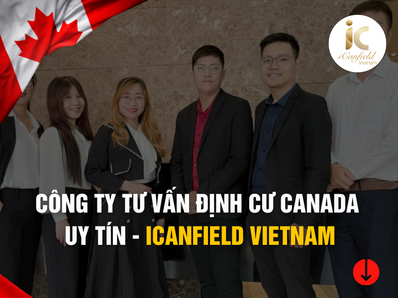 Lý do bạn nên chọn công ty tư vấn định cư Canada uy tín?