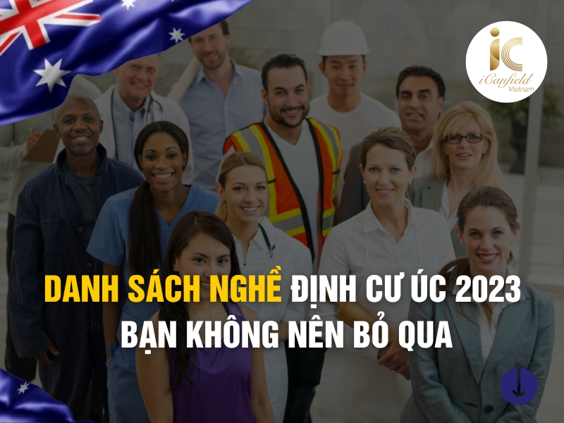 DANH SÁCH NGHỀ ĐỊNH CƯ ÚC 2023 BẠN KHÔNG NÊN BỎ QUA