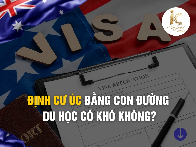 ĐỊNH CƯ ÚC BẰNG CON ĐƯỜNG DU HỌC CÓ KHÓ KHÔNG?