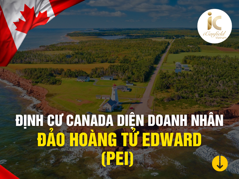 ĐỊNH CƯ CANADA ĐẢO HOÀNG TỬ EDWARD (PEI) DIỆN DOANH NHÂN