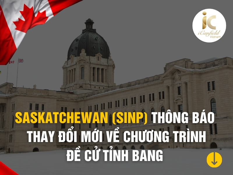 SASKATCHEWAN CẬP NHẬT ĐIỀU KIỆN CHƯƠNG TRÌNH ĐỀ CỬ TỈNH BANG (SINP)