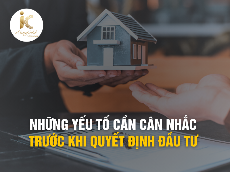 NHỮNG YẾU TỐ CẦN CÂN NHẮC TRƯỚC KHI QUYẾT ĐỊNH ĐẦU TƯ