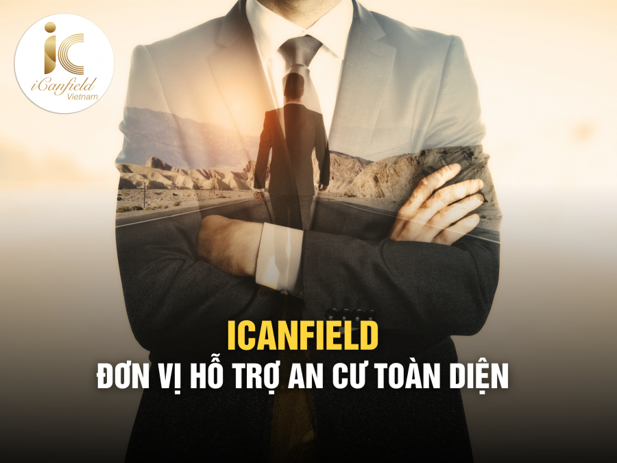 ICANFIELD – ĐƠN VỊ HỖ TRỢ AN CƯ TOÀN DIỆN