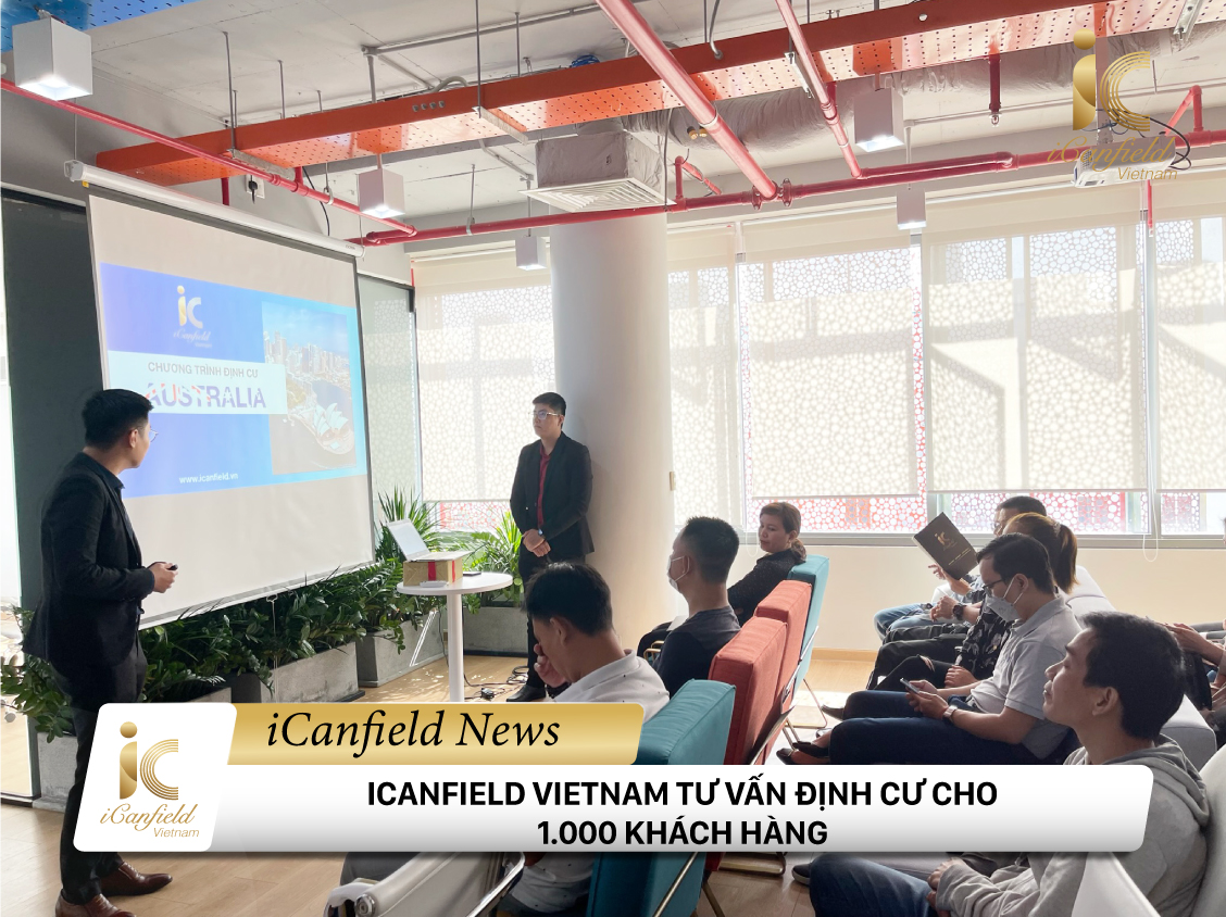 ICANFIELD VIETNAM IMMIGRATION CONSULTING FOR 1,000 CUSTOMERS