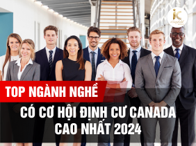 TOP NGÀNH NGHỀ CÓ CƠ HỘI ĐỊNH CƯ CANADA CAO NHẤT 2024