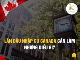 THINGS TO DO WHEN IMMIGRATING TO CANADA FOR THE FIRST TIME