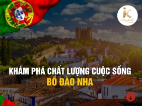 KHÁM PHÁ CHẤT LƯỢNG CUỘC SỐNG Ở BỒ ĐÀO NHA 