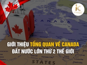 GIỚI THIỆU TỔNG QUAN VỀ CANADA – ĐẤT NƯỚC LỚN THỨ 2 THẾ GIỚI 